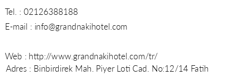Grand Naki Hotel telefon numaralar, faks, e-mail, posta adresi ve iletiim bilgileri